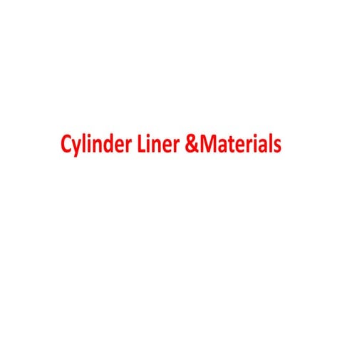 Cylinder liner &amp;materials