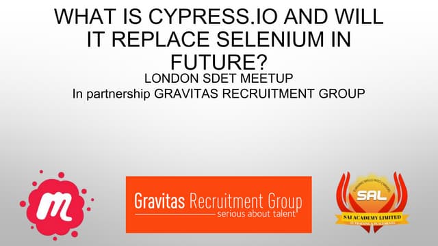 LONDON SDET MEETUP - Difference between Selenium and Cypress presentation