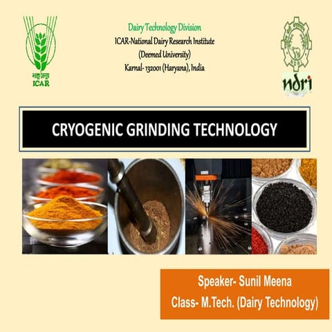 Cyrogenic grinding application in food by sunil meena