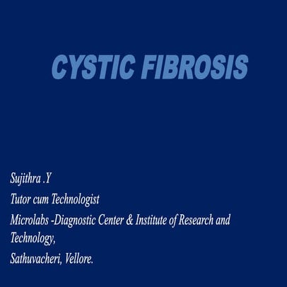 CYSTIC FIBROSIS - TYPES CAUSES AND FUNCTIONAL CLASSES OF CFTR GENE MUTATION