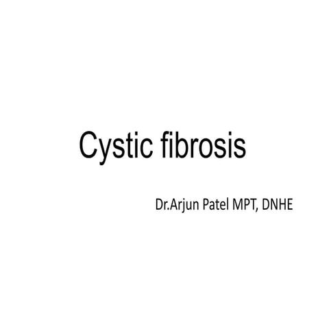 Cystic fibrosis 