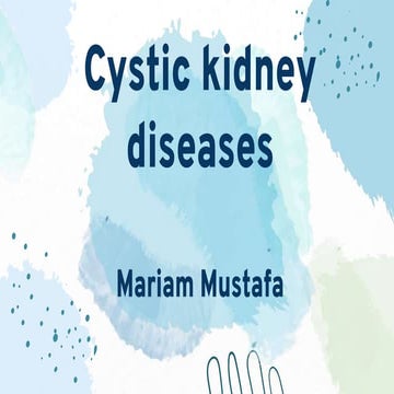 Cystic kidney diseases m. mustafa