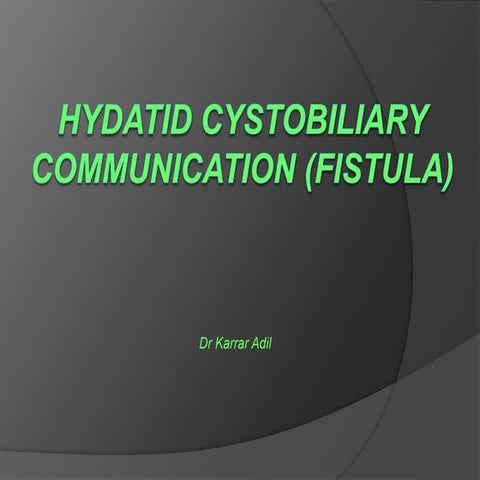 cystobiliary fistula a common complication of hepatic hydatid cyst .pptx