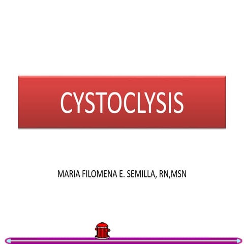 Cystoclysis bladder irrigation