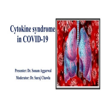 Cytokine release syndrome  and Cytokine storm in COVID- 19  by Dr. Sonam Agga...