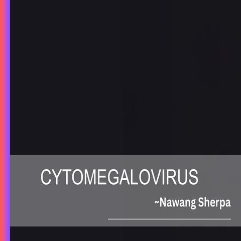 Microbiology of Cytomegalovirus (Herpes).pptx