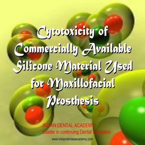 Cytotoxicity of silicone materials used in maxillofacial prosthesis / dental ...