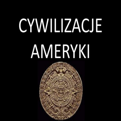 Cywilizacje ameryki