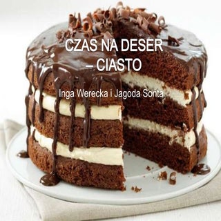 Czas na deser – ciasto