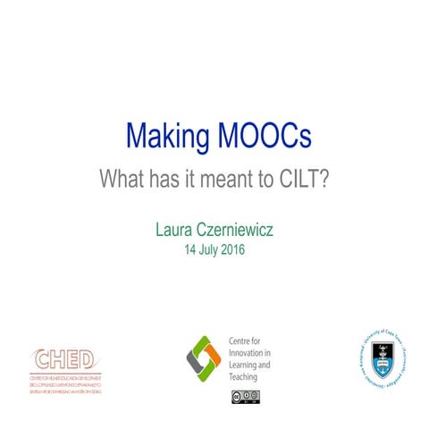 Czerniewicz what MOOC-making has meant to CILT UCT