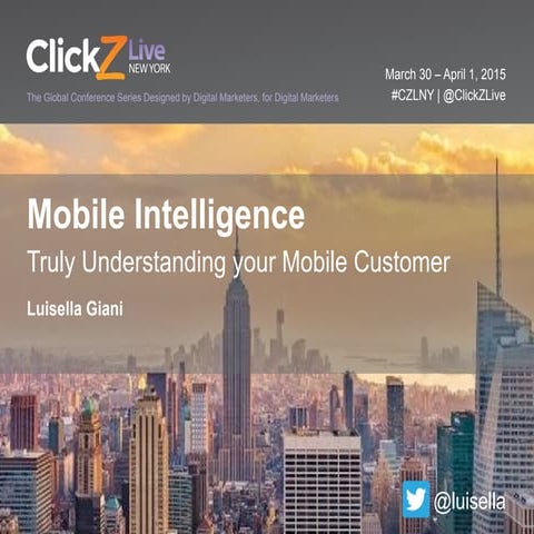Mobile Intelligence: Truly understanding your mobile customers