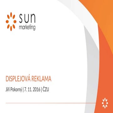 ČZU - Online marketing 2017 - Displejová reklama