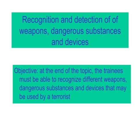 D. weapons and dangerous substances