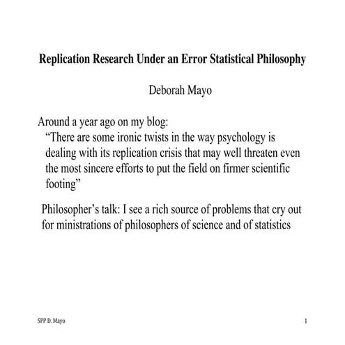 D. Mayo: Replication Research Under an Error Statistical Philosophy 