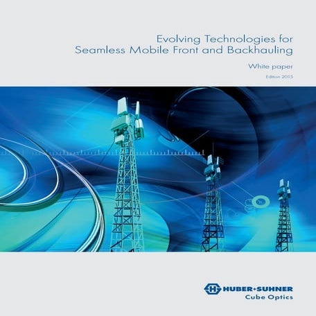 White Paper: Evolving Technolgies for Mobile Front and Backhauling