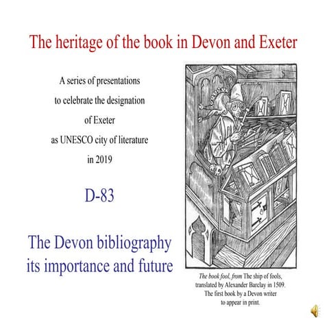 Devon Book. D-83. The Devon bibliography : its future and importance | PPT