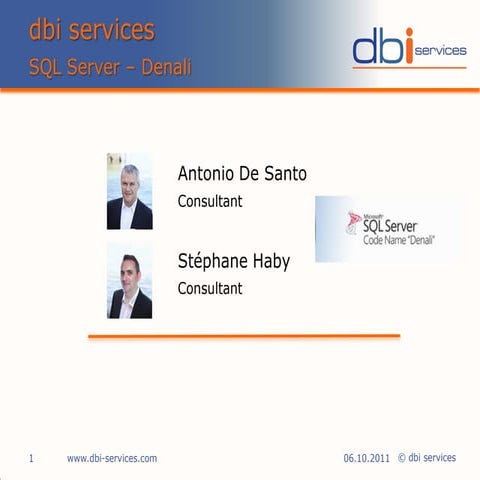 SQL Server 'code name Denali' - Stéphane Haby / Antonio De Santo, dbi service...