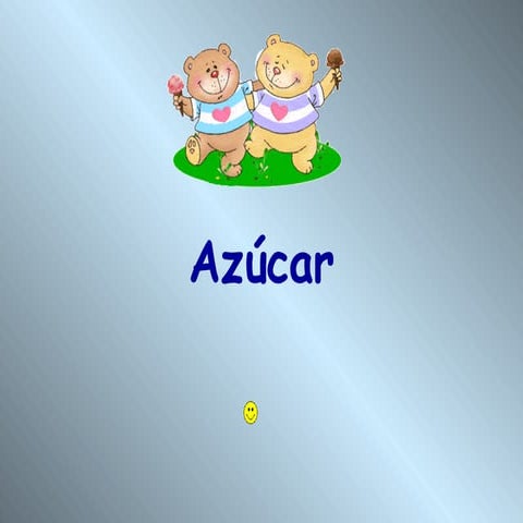 D I O S E S A Z U C A R