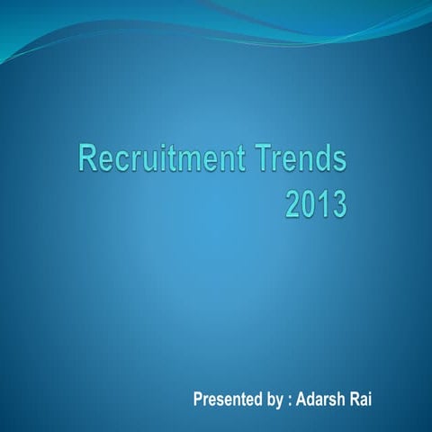 Recruitment_Trends_2013_-_Part_1
