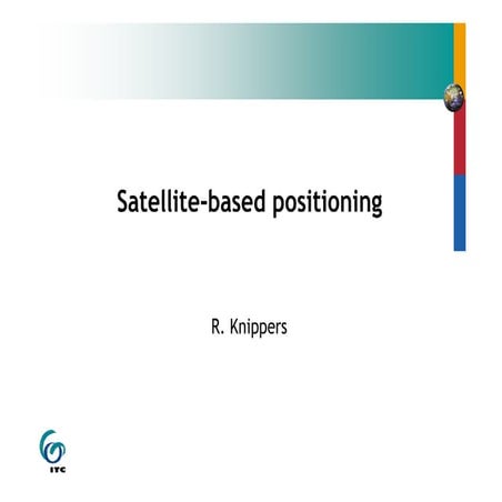 Satellite Based Positioning.