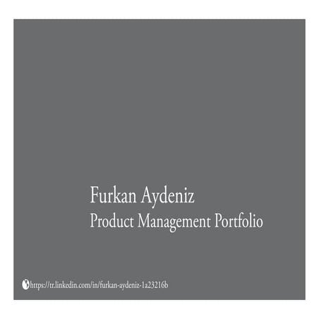 Furkan Aydeniz Product Management Portfolio Doc Short Version