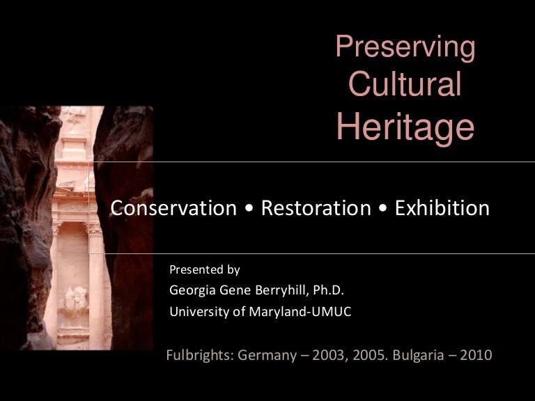 Cultural Heritage Conservation, Restoration and Exhibition
