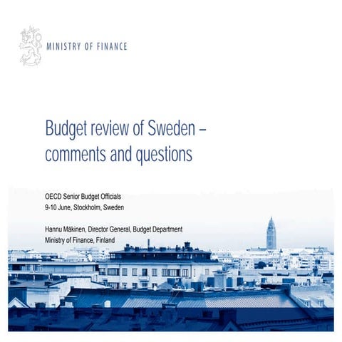 Budget Review of Sweden -- Comments and Questions - Hannu Mäkinen, Finland