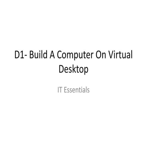 D1 build a computer on virtual desktop | PPT