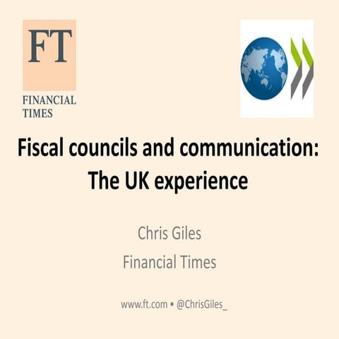 Fiscal councils and communications: the UK experience - Chris Giles, Financia...