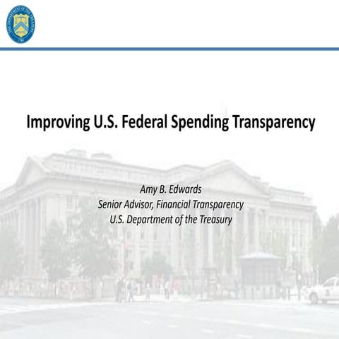 Improving US Federal Spending Transparency - Amy Edwards, United States