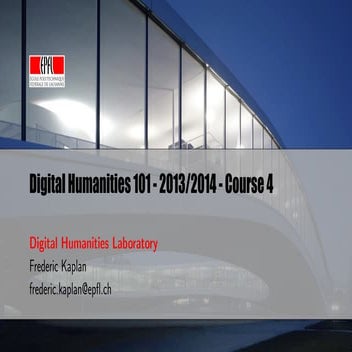 DH101 2013/2014 course 4 - Digitization techniques 2D and 3D 