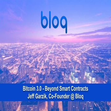 Bitcoin 3.0 - Beyond Smart Contracts