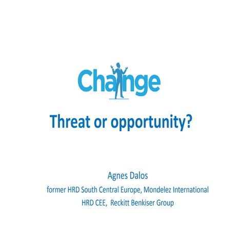 Threat or opportunity?