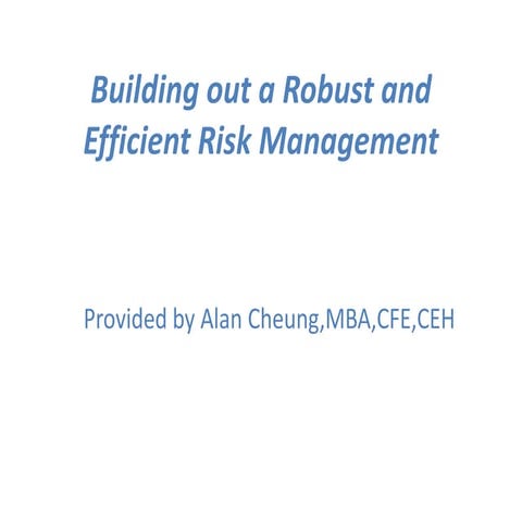 Building out a Robust and Efficient Risk Management - Alan Cheung