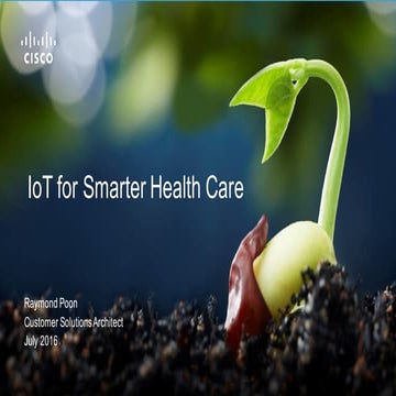 IoT for Smarter Health Care