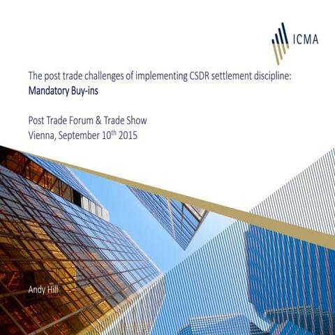 The post trade challenges of implementing CSDR settlement discipline: Mandato...