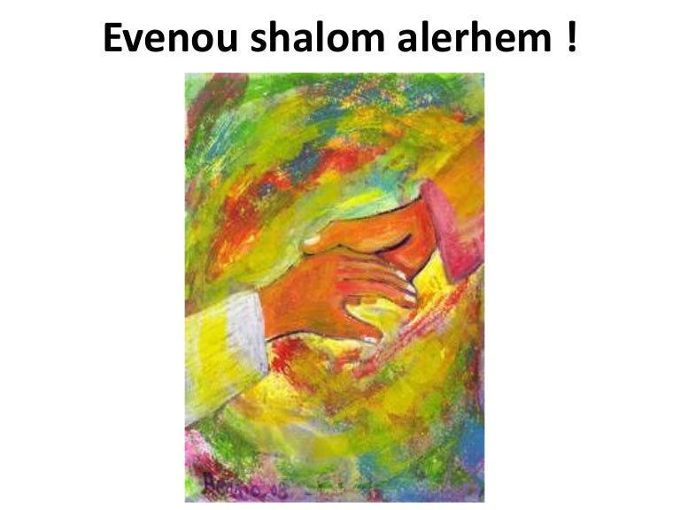 Que Veut Dire Evenou Shalom Alerhem