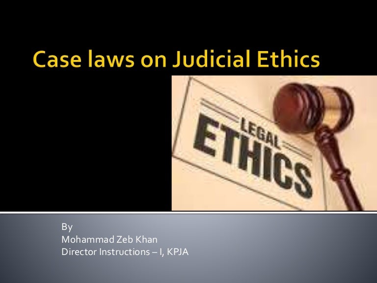 presentation on judicial ethics case law