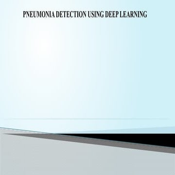 Advanced Pneumonia Detection Using Deep Learning and CNN | PPTX