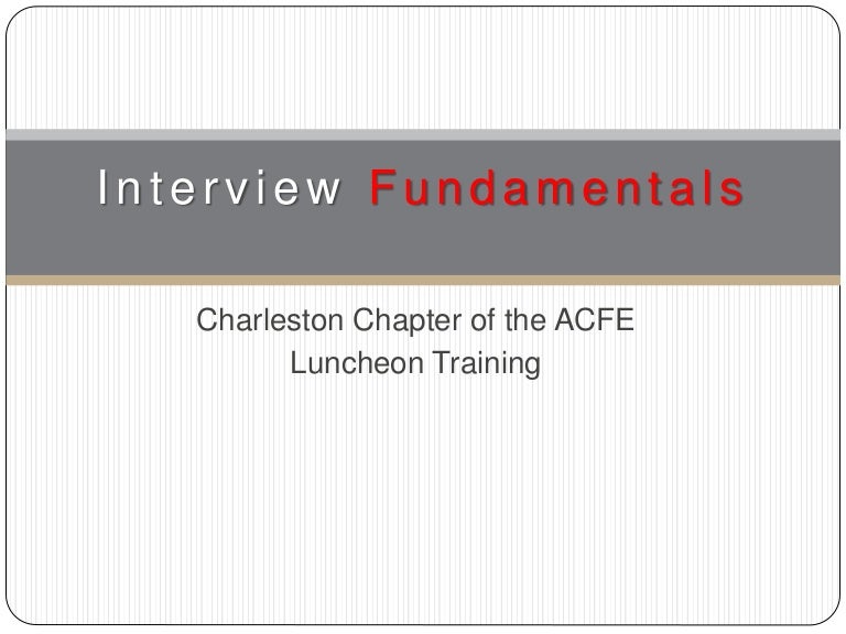 Interview Fundamentals ACFE Chapter Training