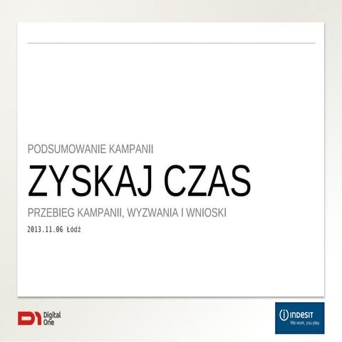 Zyskaj czas - prezentacja projektu Indesit + Digital One