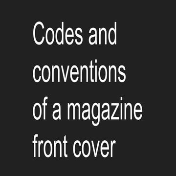 Codes and Conventions of a magazine cover