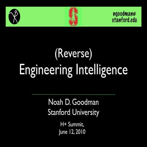 (Reverse) Engineering Intelligence - Noah Goodman - H+ Summit @ Harvard