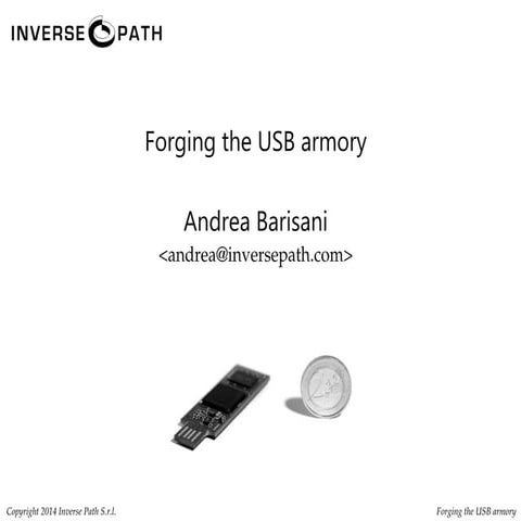NSC #2 - D2 05 - Andrea Barisani - Forging the USB Armory