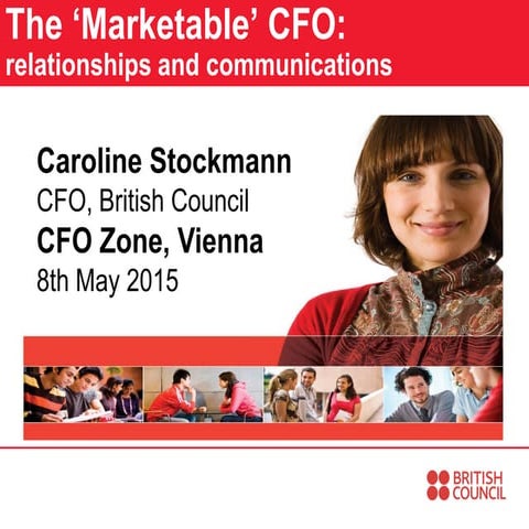 The ‘Marketable’ CFO: relationships and communications - Caroline Stockmann