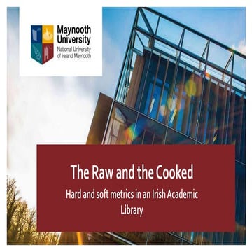 UKSG Conference 2016 Breakout Session - The Raw and the Cooked – hard and sof...