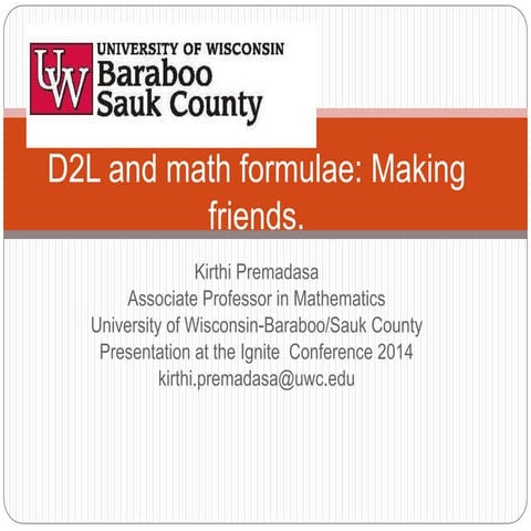 Brightspace and Math Formulae: Making Friends - 2014 Brightspace Ignite Wisco...