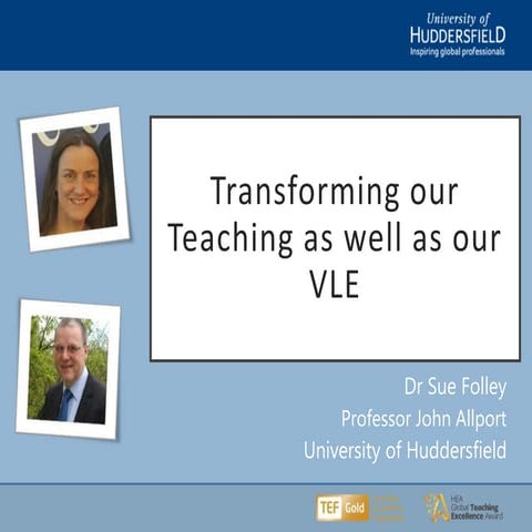 Transforming Our Teaching as Well as Our VLE