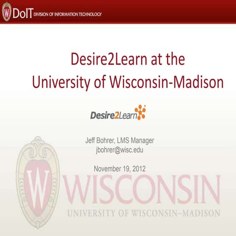 Desire2Learn at the University of Wisconsin-Madison (Nov. 2012)