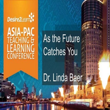 Dr. Linda Baer - D2L Keynote Asia-Pac Conference - 9/15/12